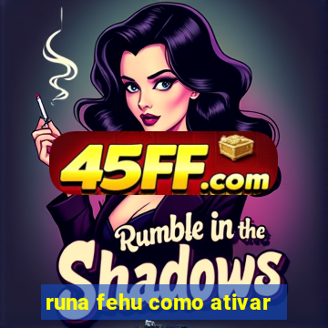 runa fehu como ativar